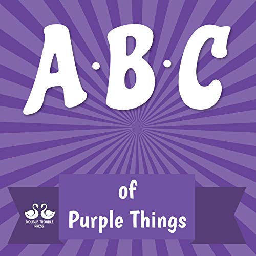 ABC of Purple Things: A Rhyming Children's Picture Book - Jordan,  Alexander: 9798730495302 - AbeBooks